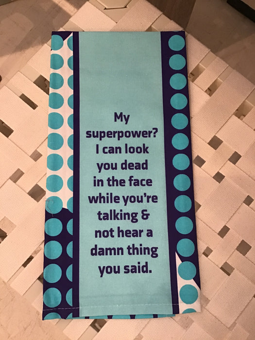 Dish Towel Fun!  “My superpower?”