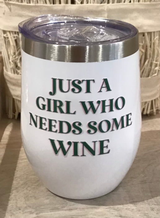Wine Tumbler- Just a Girl…